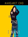I'm the One That I Want